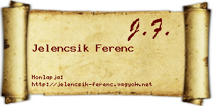 Jelencsik Ferenc névjegykártya